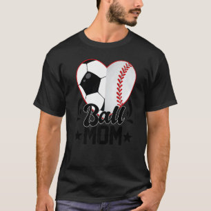 Ball Mom Heart Soccer Baseball Softball Mom T-Shirt