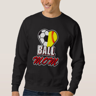 Ball Mom  Love Soccer & Softball Heart Sweatshirt