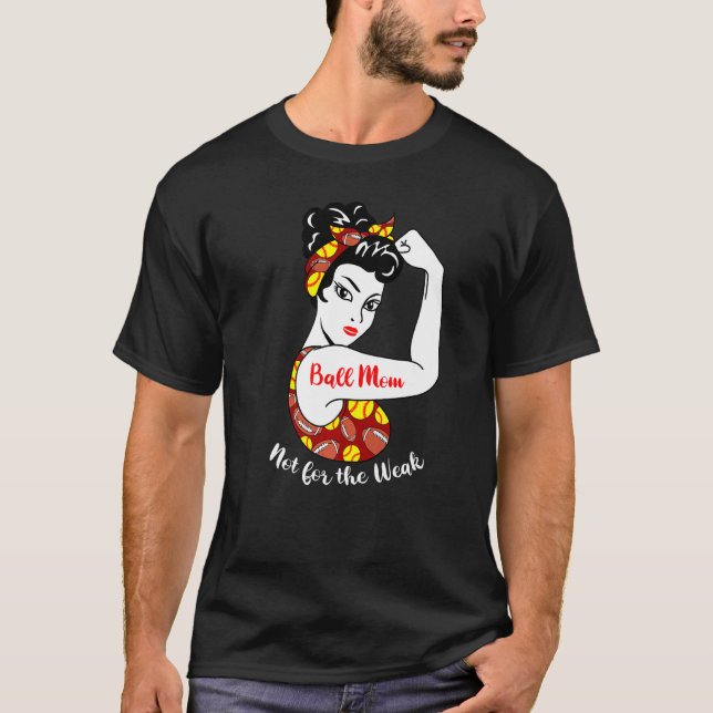 Ball Mom Not For The Week  Football Softball Mom T-Shirt (Front)