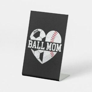 Ball Mom Shirt Heart Funny Baseball Soccer Mom Pedestal Sign