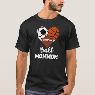 Ball Mommom Heart Soccer Basketball Football Mom T-Shirt