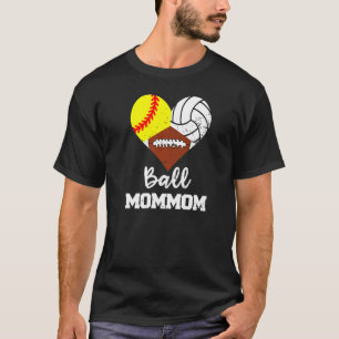 Ball Mommom Heart  Softball Volleyball Football Mo T-Shirt