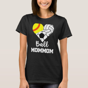 Ball Mommom Heart Softball Volleyball Soccer Mom T-Shirt