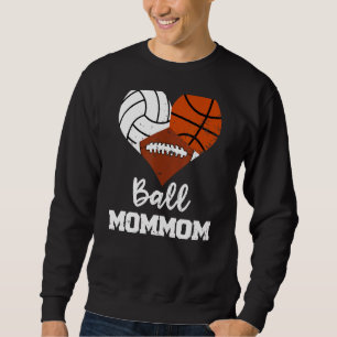 Ball Mommom Heart Volleyball Basketball Football M Sweatshirt