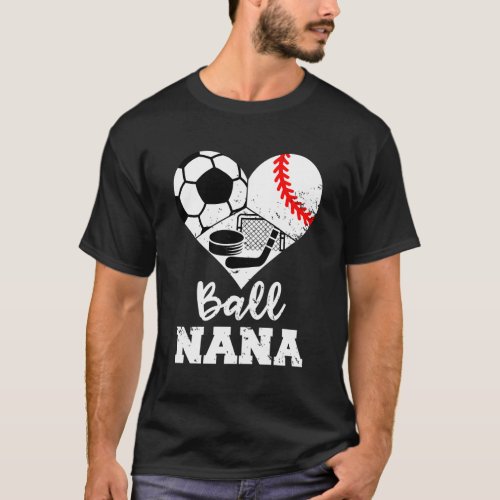 Ball Nana Heart Soccer Baseball Hockey Nana T_Shirt