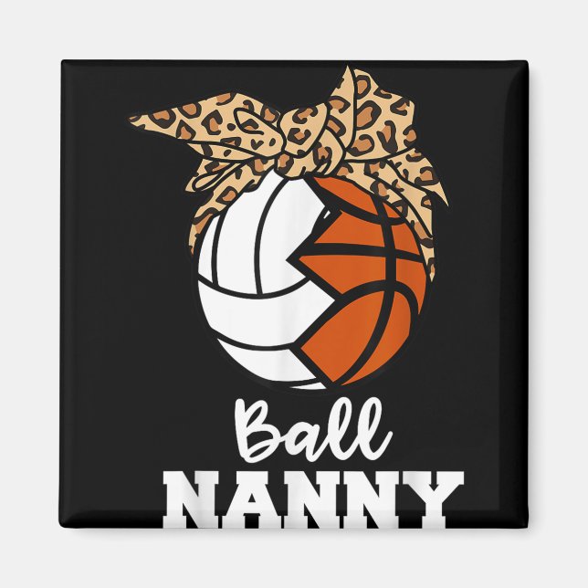 Ball Nanny Funny Volleyball Basketball Nanny  Magnet (Front)