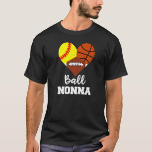 Ball Nonna Heart  Softball Basketball Football Non T-Shirt