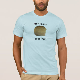 ball of twine, Hey Texas, beat that! T-Shirt