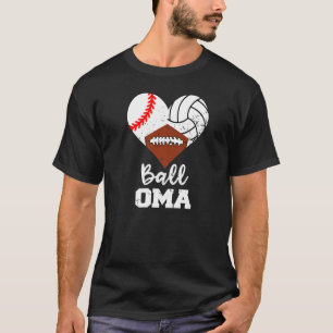 Ball Oma Heart Baseball Volleyball Football Oma T-Shirt