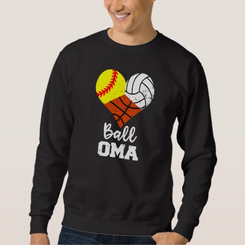 Ball Oma Heart  Softball Volleyball Basketball Oma Sweatshirt