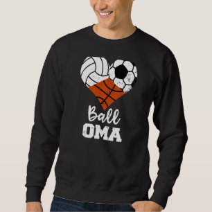 Ball Oma Heart Volleyball Soccer Basketball Oma Sweatshirt