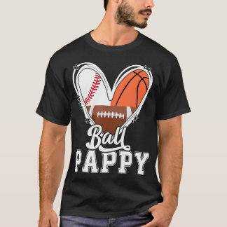 Ball Pappy Funny Baseball Football Basketball Papp T-Shirt