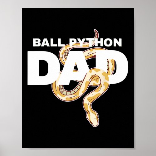 Ball Python Dad Snake Pet Animal Reptile Men  Poster