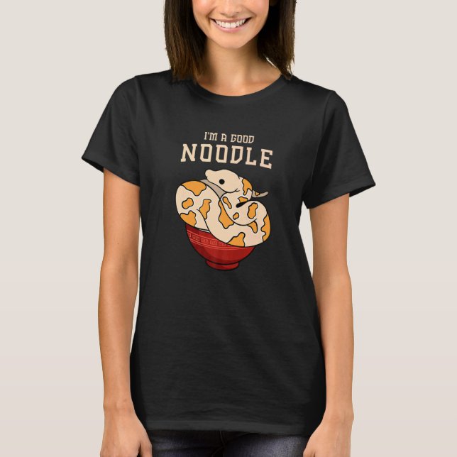 Ball Python  for I'm a good noodle T-Shirt (Front)