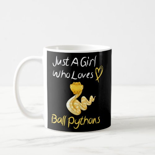 Ball Python Just a Girl Who Loves Ball Pythons Sna Coffee Mug
