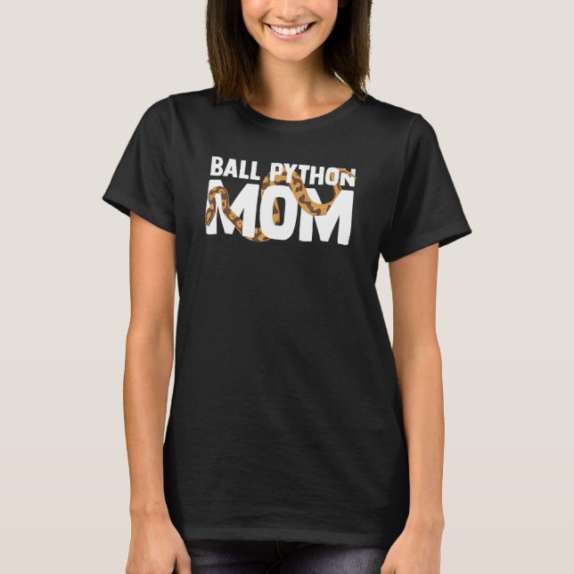 Ball Python Mom Snake Pet Owner Animal Ball Python T-Shirt (Front)