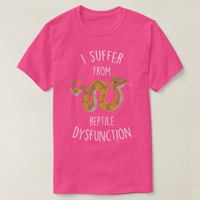 Ball Python Reptile Dysfunction 1 T-Shirt (Design Front)