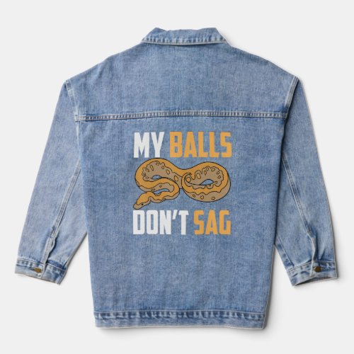Ball Python Snake My Balls Don t Sag  Denim Jacket