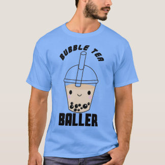 Baller Bubble Tea 1 T-Shirt