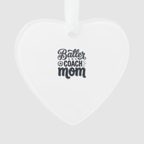Baller Coach Mom Vintage Soccer Shirt Design_1 Ornament