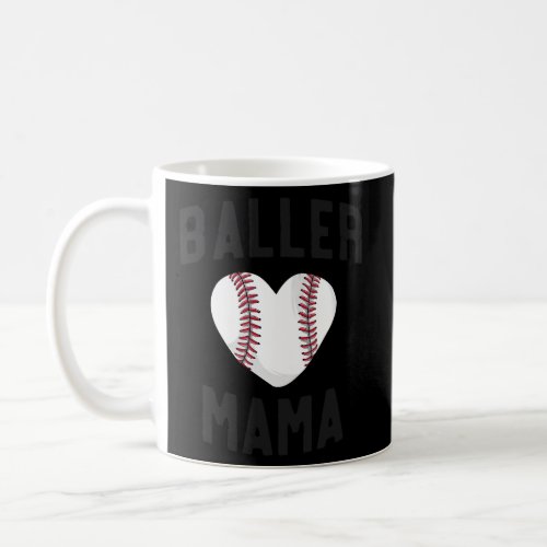 Baller Mama Mom Baseball Mother Softball Coffee Mug