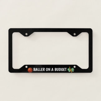 Baller On A Budget License Plate Frame