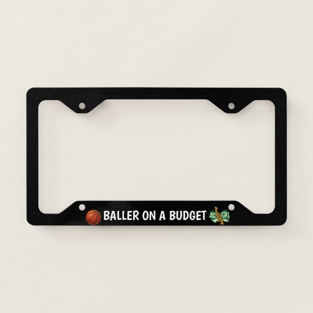 Baller On A Budget License Plate Frame (Front)