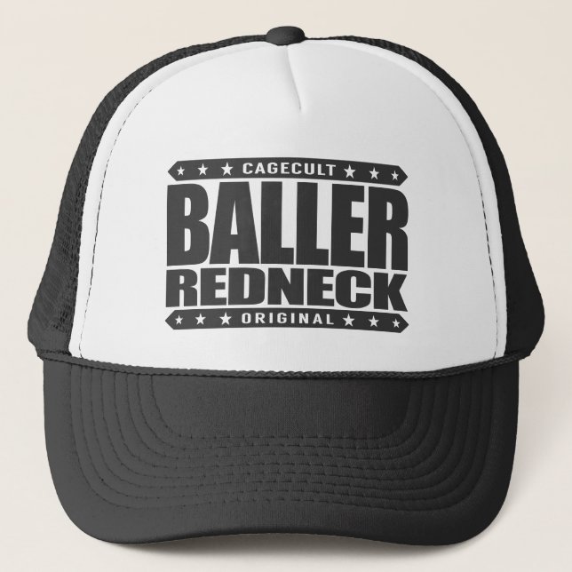 BALLER REDNECK - Proud Conservative Rodeo Gangster Trucker Hat (Front)