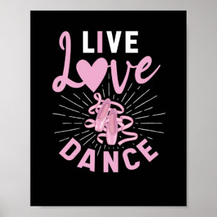 Ballerina Ballet Dancer Lovely Live Love Dance Poster