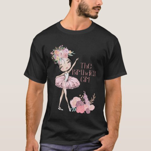 Ballerina Birthday Girl Matching Ballet Party Danc T-Shirt
