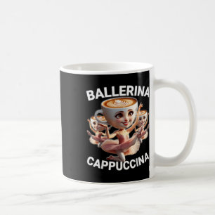 Ballerina Cappuccina Italian Brainrot Meme Funny  Coffee Mug