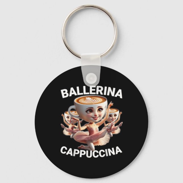 Ballerina Cappuccina Italian Brainrot Meme Funny  Keychain (Front)