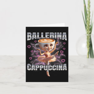 Ballerina Cappuccino  Card