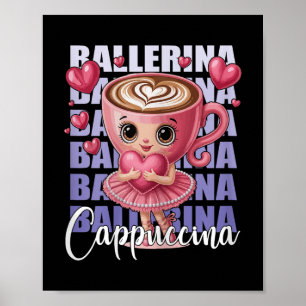 Ballerina Cappuccino - With A Pink Heart In Her Ar Poster