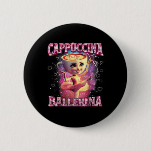 Ballerina Capuchina Funny Italian Brainrot Meme Hu Button
