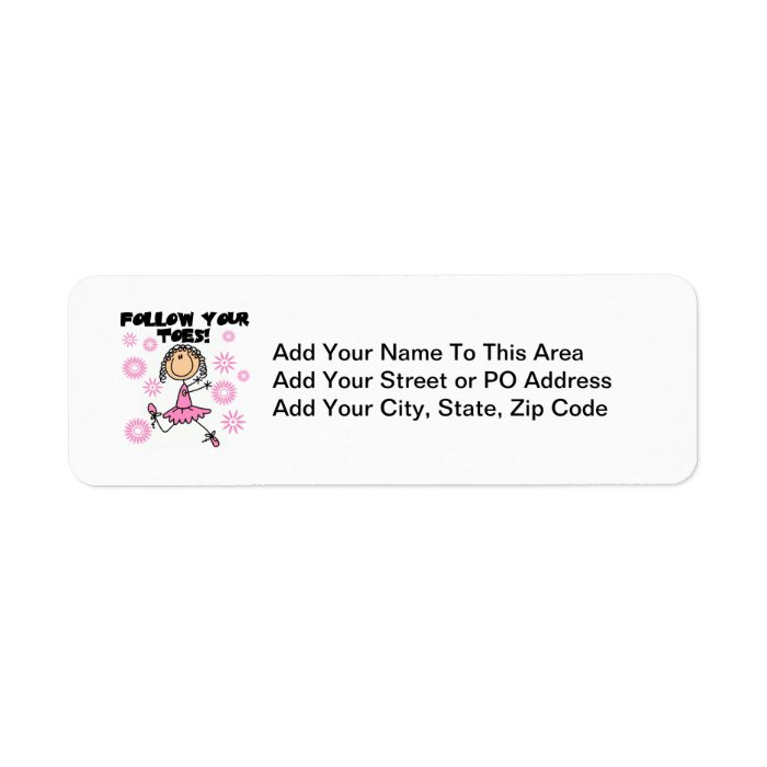 Ballerina Follow Your Toes T shirts and Gifts Labels