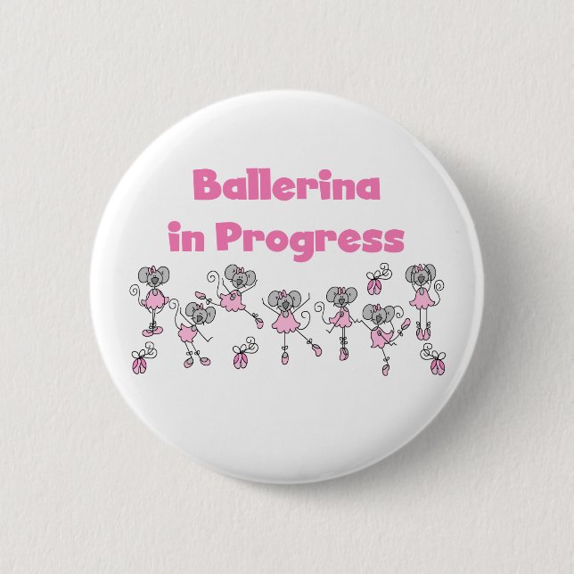 Ballerina in Progress T-shirts and Gifts Button (Front)
