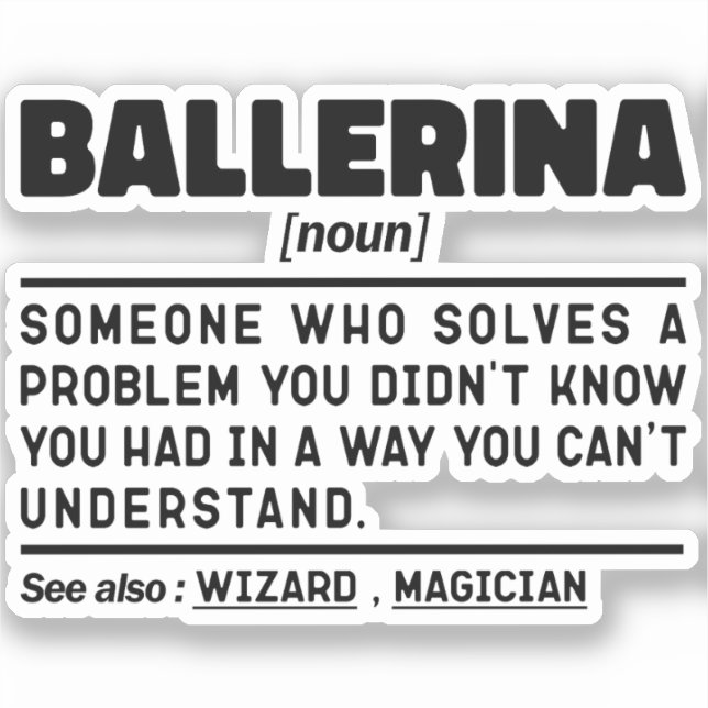 Ballerina Noun Definition Cool Dancing Lover Funny Sticker (Front)