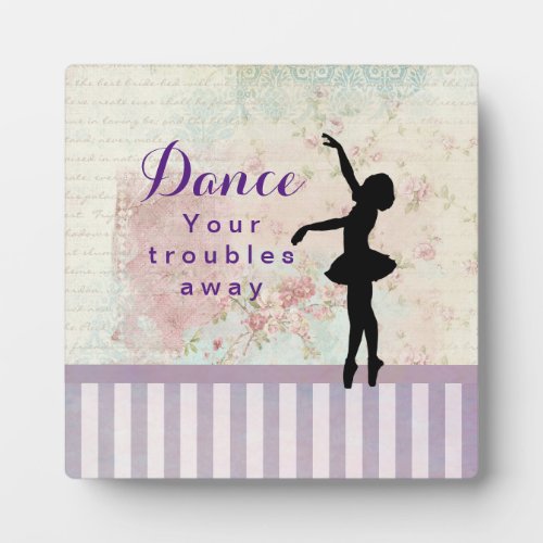 Ballerina Silhouette Dance Your Troubles Away Plaque