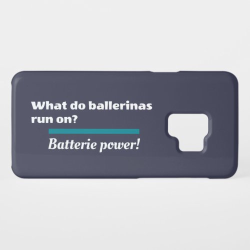 Ballerinas Ballet Dance Joke Batterie Case_Mate Samsung Galaxy S9 Case
