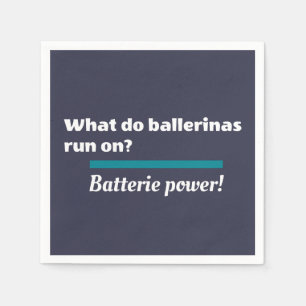 Ballerinas Ballet Dance Joke Batterie Napkins