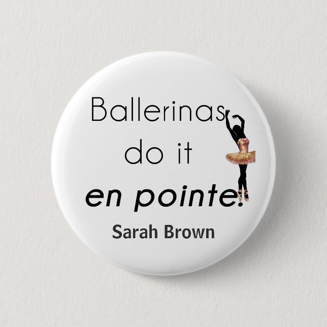 Ballerinas so it! button (Front)