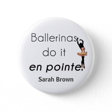 Ballerinas so it! button