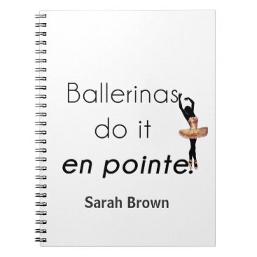 Ballerinas so it! notebook