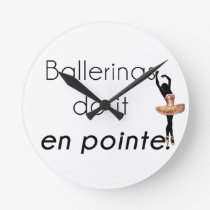 Ballerinas so it! round clock