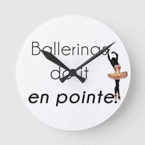 Ballerinas so it round clock