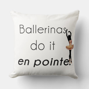 Ballerinas so it! throw pillow