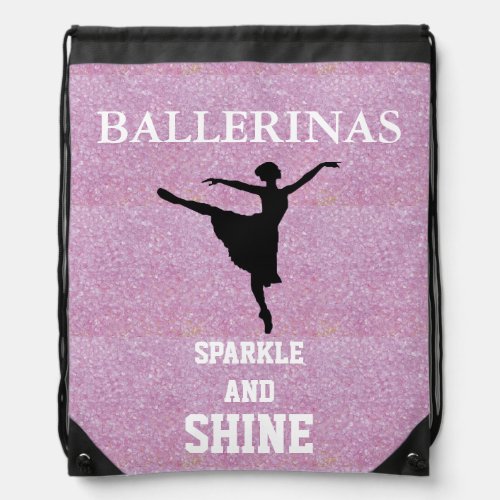 Ballerinas Sparkle  Shine Drawstring Backpack