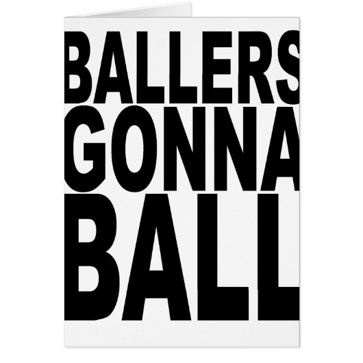 Ballers Gonna Ball.png (Front)