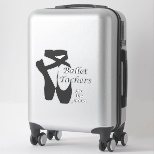 Ballet Ballerina Black Pointe Shoes Dance Teacher Sticker